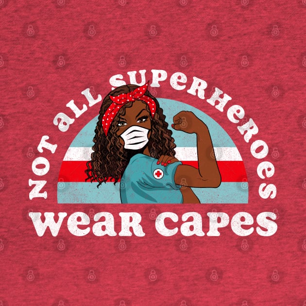Retro Not all Superheroes Wear Capes Black Nurse by Tingsy